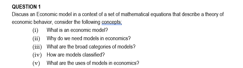 Solved QUESTION 1 Discuss an Economic model in a context of | Chegg.com