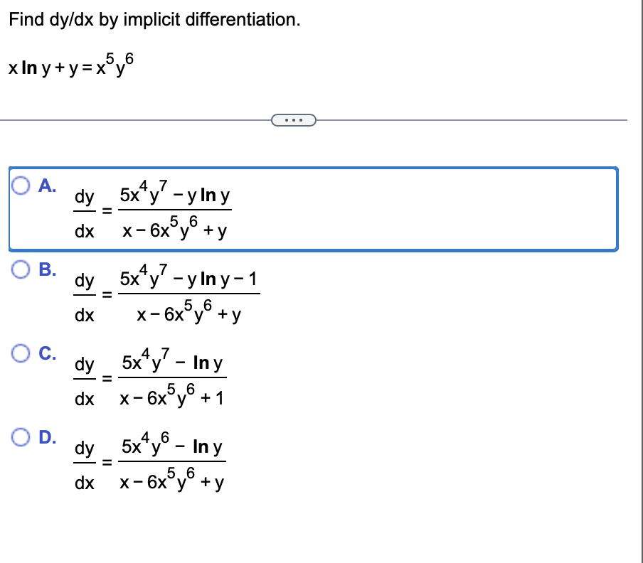 Solved Find dy/dx by implicit differentiation. xlny+y=x5y6 | Chegg.com