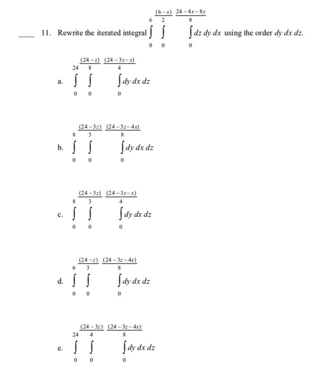 Solved (6-x) 24-4x-8 dz dy dx using the order dy dx dz. 11. | Chegg.com