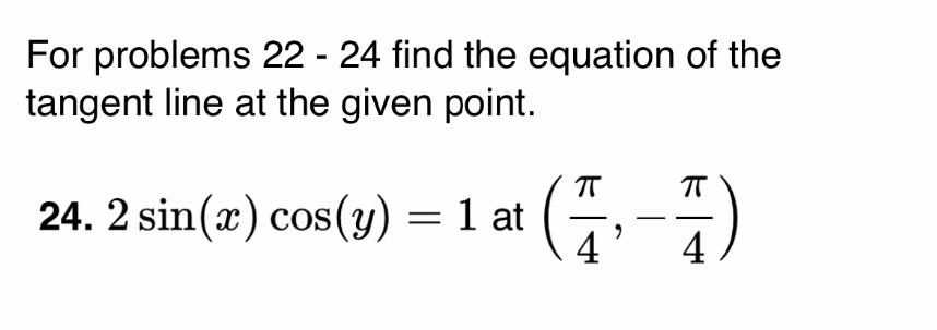 Solved implicit differentiation; find the equation of the | Chegg.com