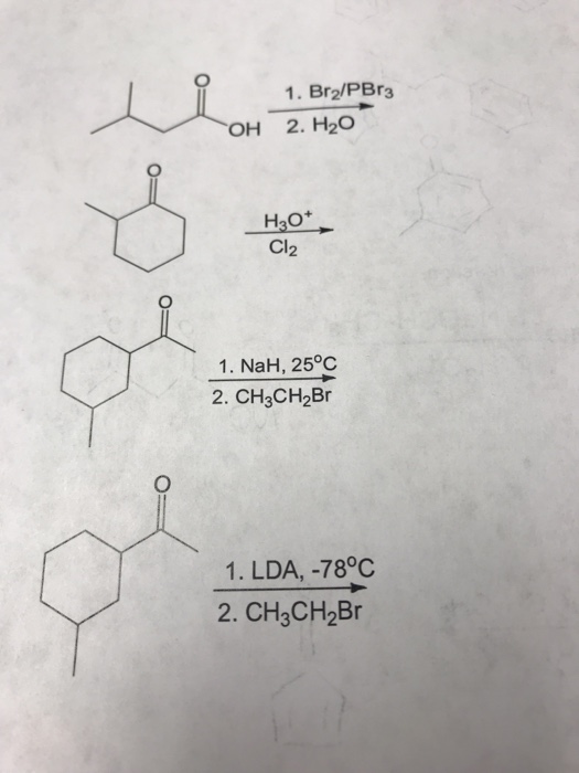 Solved 1. Br2/PBr3 OH 2. H20 H20+ Cl2 1. NaH, 25°C 2. | Chegg.com