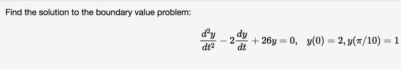 Solved Find the solution to the boundary value problem: dy | Chegg.com