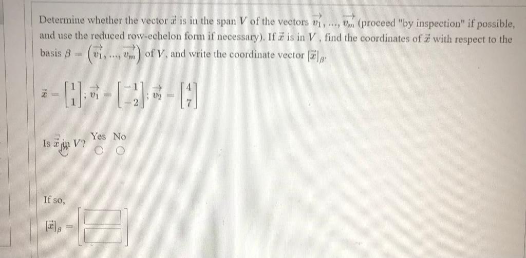 Solved Determine Whether The Vector D Is In The Span V O Chegg Com