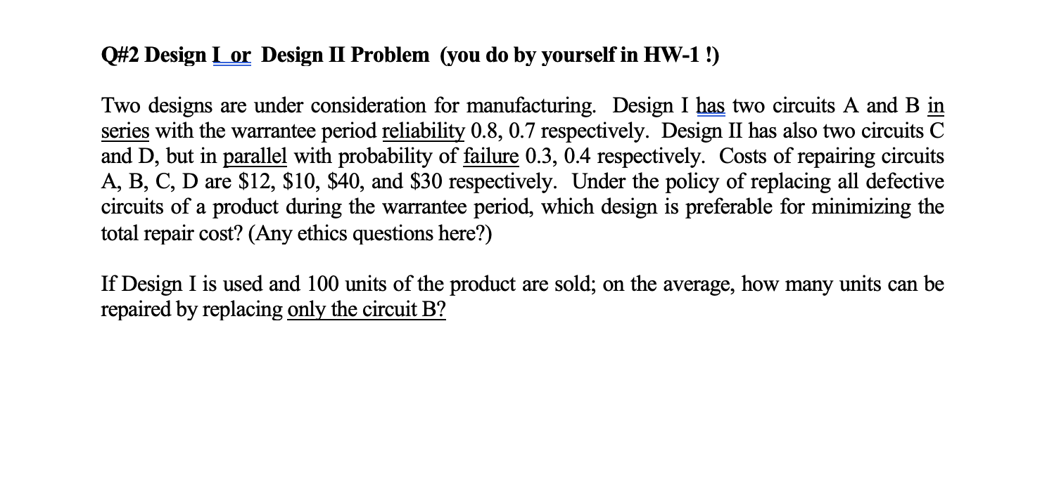 Solved Q\#2 Design I or Design II Problem (you do by | Chegg.com