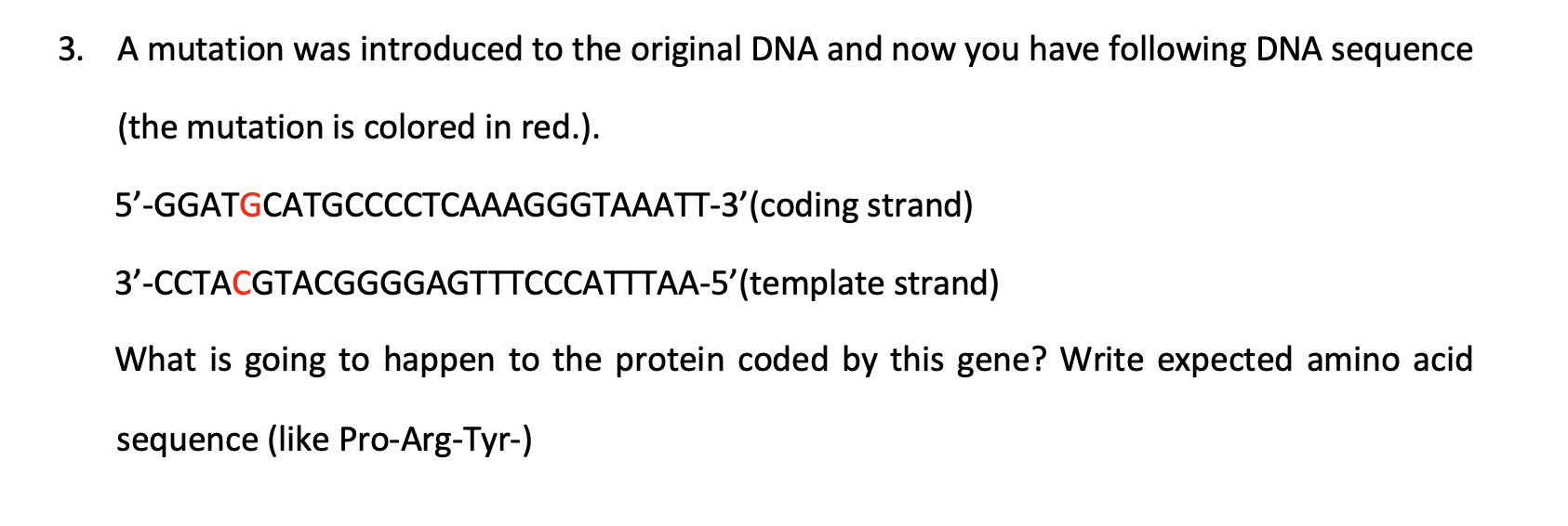 Solved 3. A mutation was introduced to the original DNA and | Chegg.com