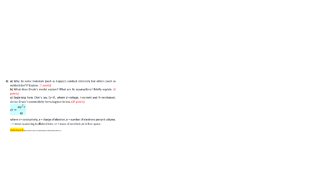 Solved 4) a) Why do some materials (such as Copper) conduct