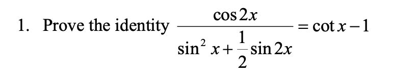 Solved sin2x+21sin2xcos2x=cotx−1 | Chegg.com