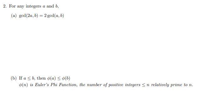 Solved 2. For Any Integers A And B, (a) Gcd(2a,b)=2gcd(a,b) | Chegg.com