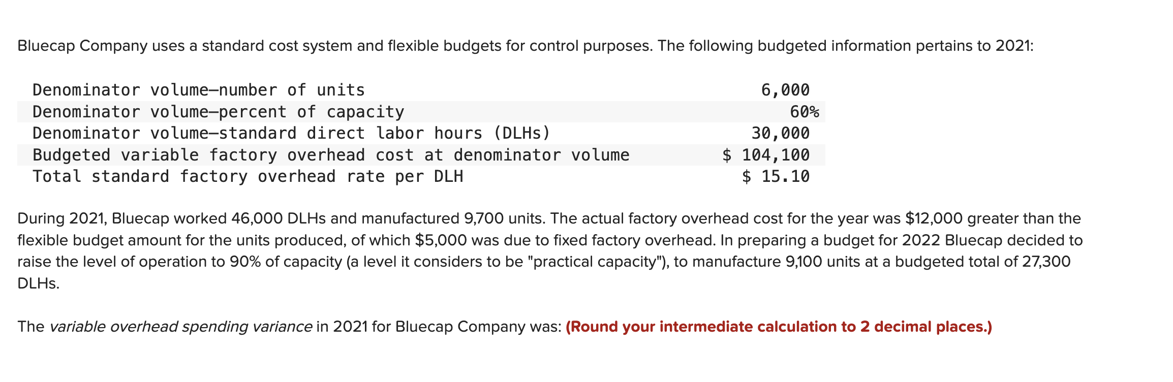 Solved Bluecap Company uses a standard cost system and