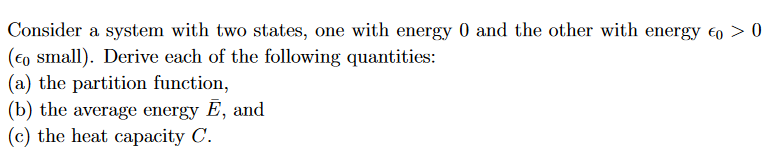 Solved Consider a system with two states, one with energy 0 | Chegg.com