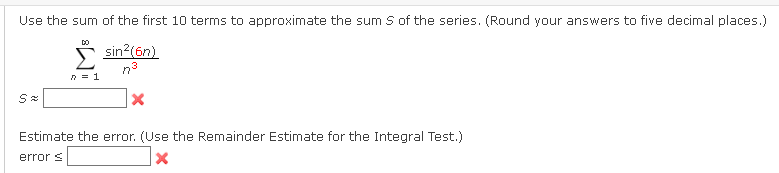 Solved Use the sum of the first 10 terms to approximate the | Chegg.com