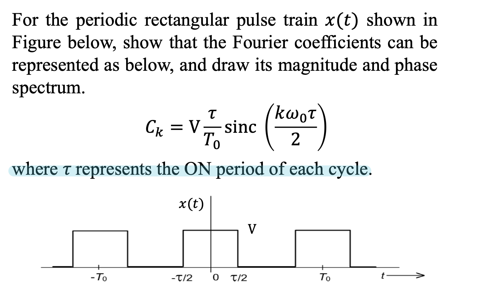 Solved For the periodic rectangular pulse train x(t) shown | Chegg.com