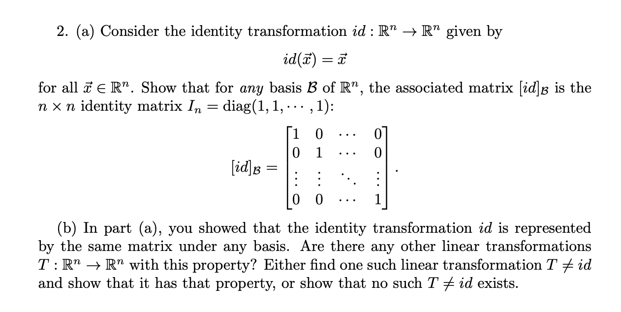 Solved 2. (a) Consider the identity transformation idRn→Rn