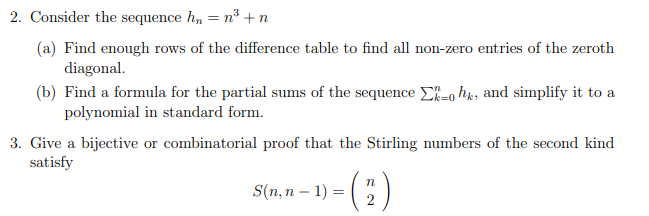 Solved 2. Consider the sequence hn=n3+n (a) Find enough rows | Chegg.com