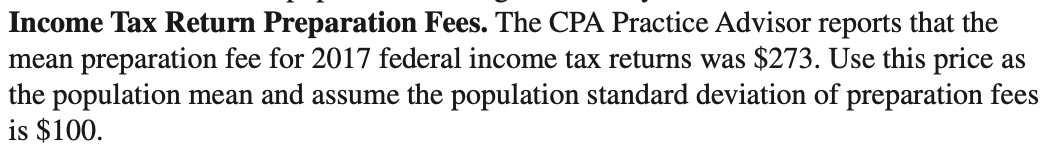 Income Tax Return Preparation Fees. The CPA Practice Advisor reports that the
mean preparation fee for 2017 federal income ta