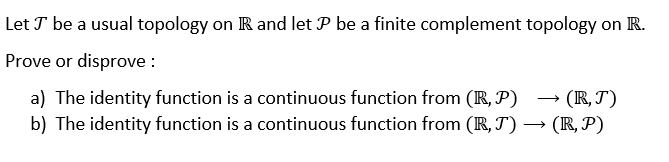 Solved Let T Be A Usual Topology On R And Let P Be A Finite | Chegg.com