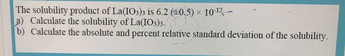 Solved The Solubility Product Of La(io3)3 Is 6.2 (10.5) 