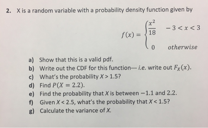Solved 2. X is a random variable with a probability density | Chegg.com