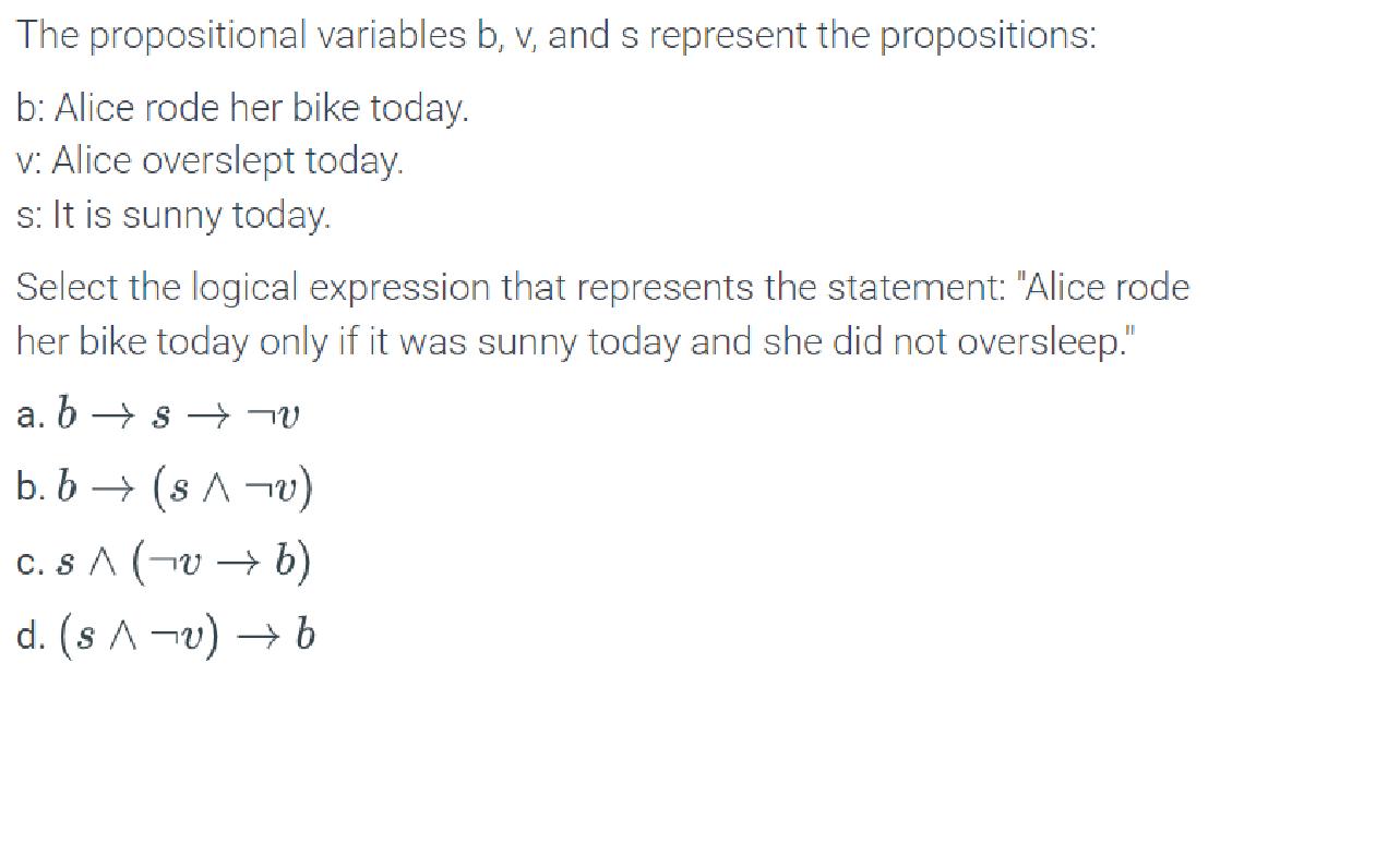 Solved The Propositional Variables B,v, And S Represent The | Chegg.com