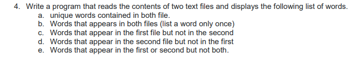 Solved 4. Write a program that reads the contents of two | Chegg.com
