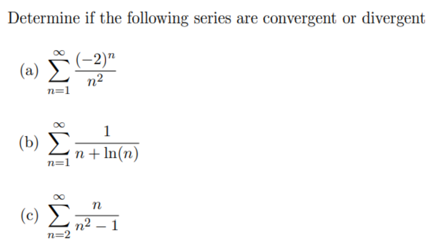 Solved Determine if the following series are convergent or | Chegg.com