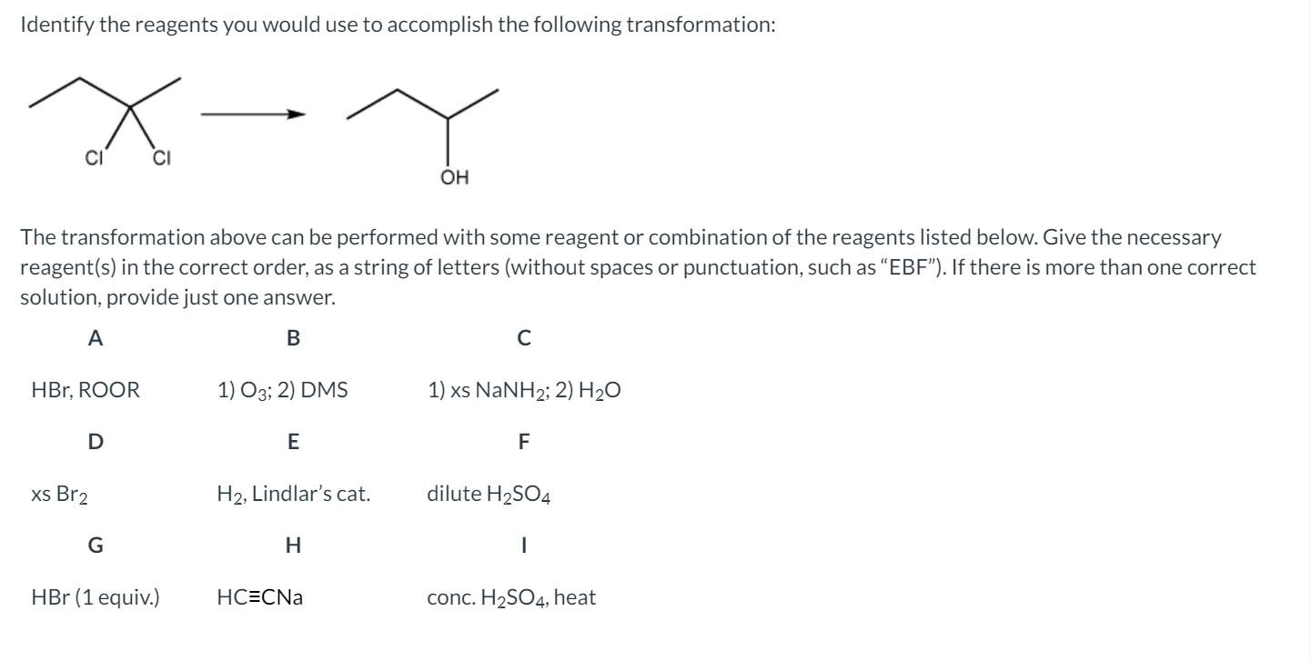 Solved Identify The Reagents You Would Use To Accomplish The | Chegg.com