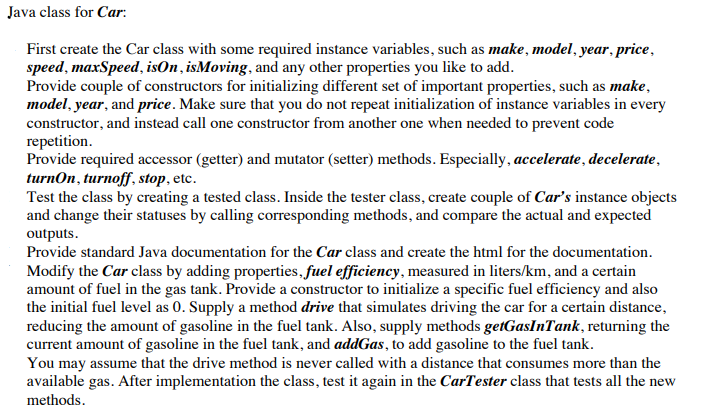 Solved Java class for Car: First create the Car class with | Chegg.com