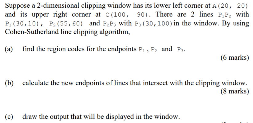 Solved Suppose a 2-dimensional clipping window has its lower | Chegg.com