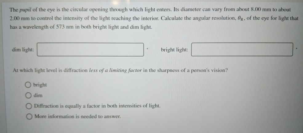 Solved The pupil of the eye is the circular opening through | Chegg.com