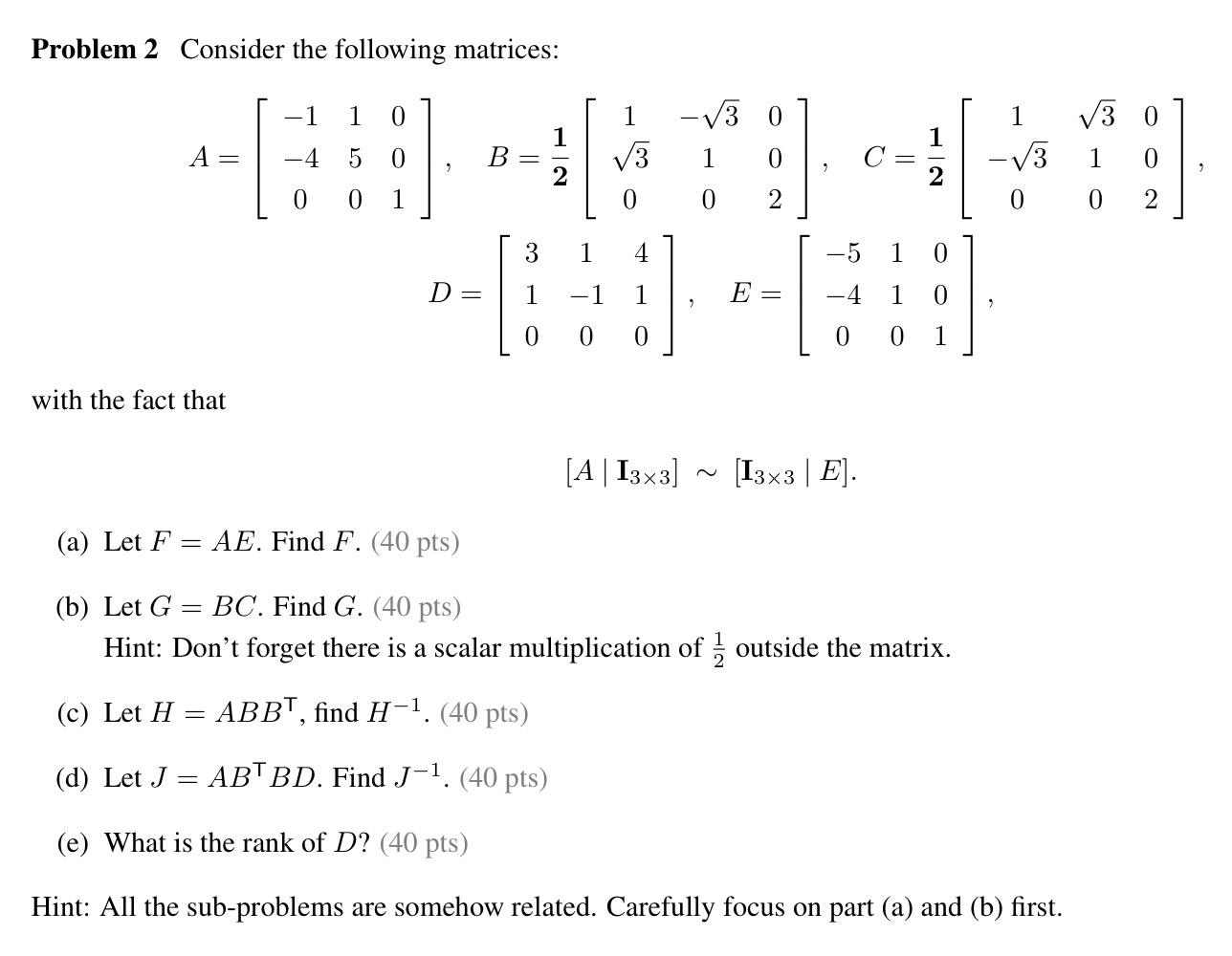 Solved Problem 2 Consider the following matrices: 1 0 -√3 0 | Chegg.com