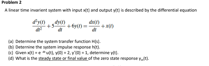 Solved Problem 2 A linear time invarient system with input | Chegg.com