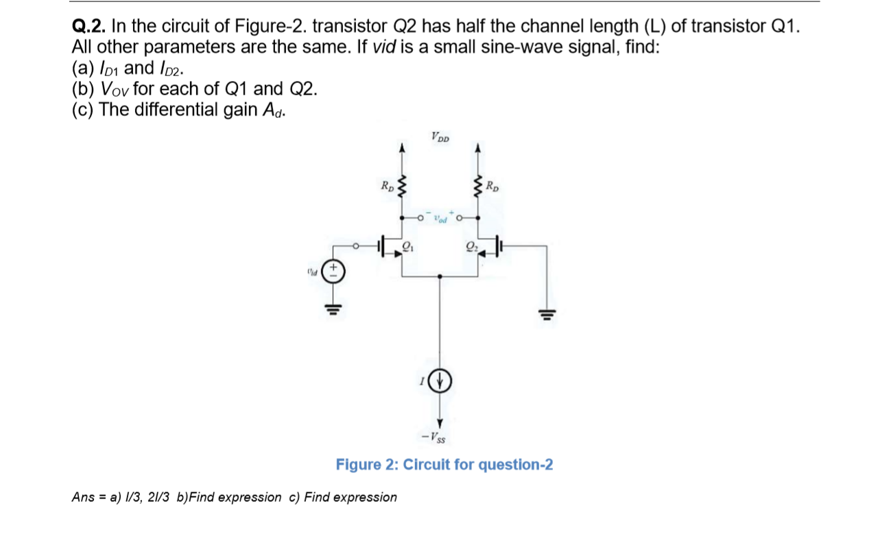 Solved Q.2. In the circuit of Figure2. transistor Q2 has