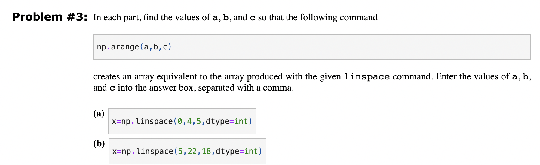 Solved Problem \#3: In each part, find the values of a,b, | Chegg.com
