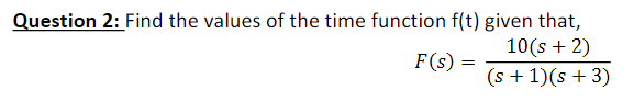 Solved Question 2: Find the values of the time function f(t) | Chegg.com