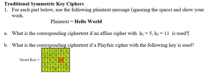 Solved Traditional Symmetric Key Ciphers 1. For Each Part | Chegg.com