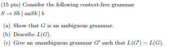 Solved (15 pts) Consider the following context-free grammar | Chegg.com