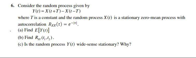 Solved 6. Consider the random process given by Y(t) = X | Chegg.com