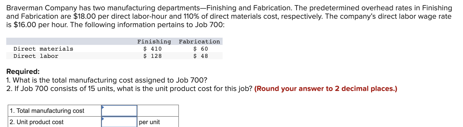 Solved Braverman Company Has Two Manufacturing 