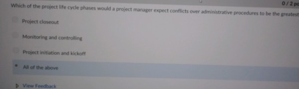 Solved 0/2 pa Which of the project life cycle phases would a | Chegg.com