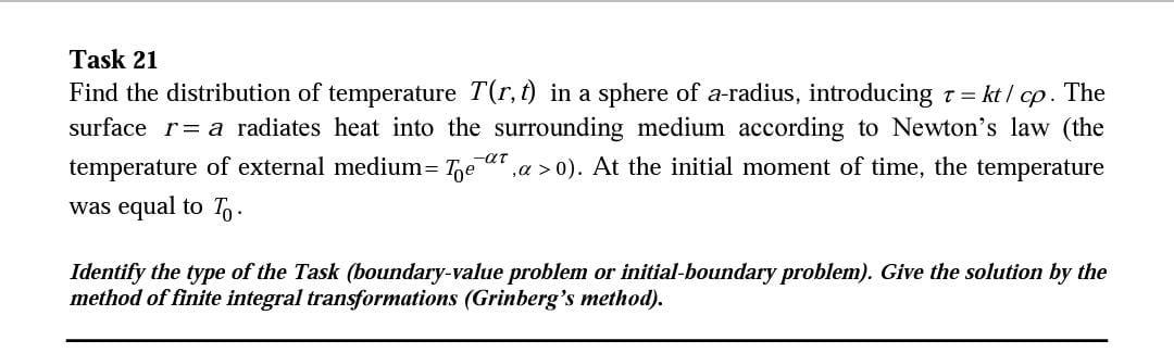 Solved Task 21 Find the distribution of temperature T(r, t) | Chegg.com