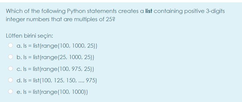 Solved Which of the following Python statements creates a | Chegg.com