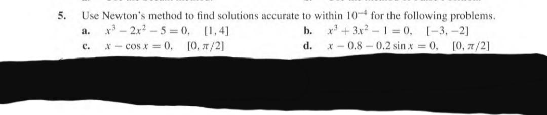 Solved 5. a. Use Newton's method to find solutions accurate | Chegg.com