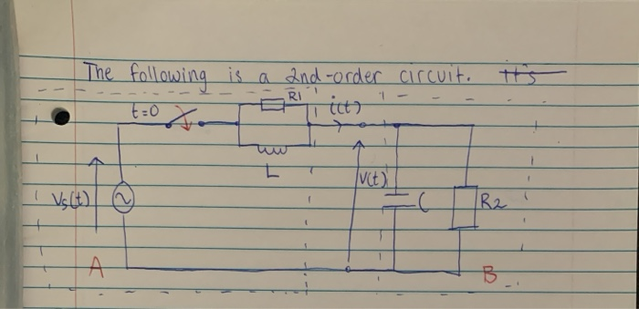 Solved The Following Is A 2nd-order Circuit. This - - - - - | Chegg.com