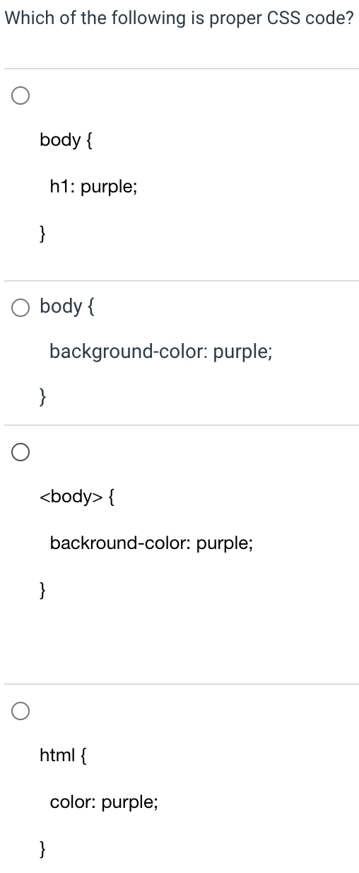 Solved Which of the following is proper CSS code? body { h1: 