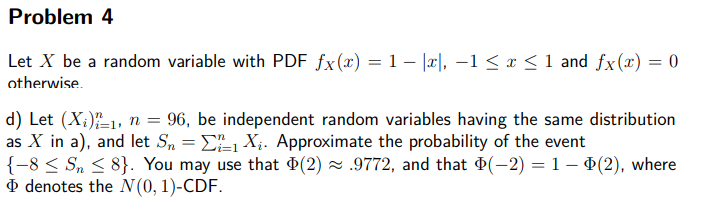 Solved Problem 4 Let X be a random variable with PDF fx(x) = | Chegg.com