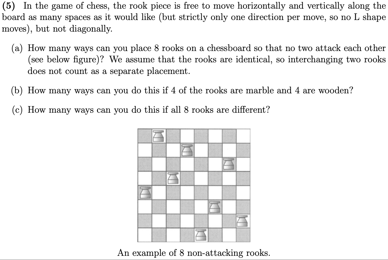 Solved (5) In the game of chess, the rook piece is free to