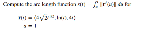 Solved Compute the arc length function s(t)=∫at∥r′(u)∥du for | Chegg.com