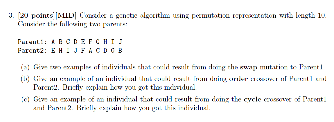 Solved 3. [20 points] [MID] Consider a genetic algorithm | Chegg.com