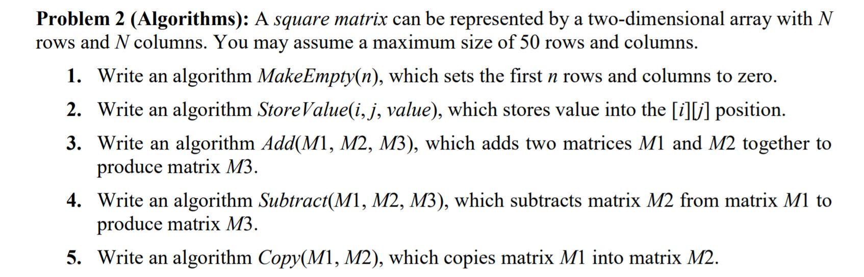 Solved Problem 2 (Algorithms): A square matrix can be | Chegg.com