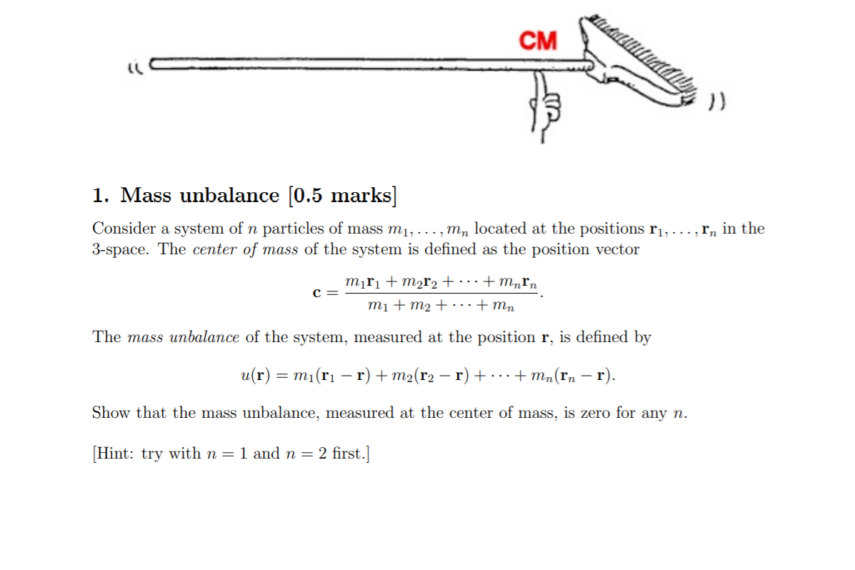 Solved CM 1. Mass unbalance (0.5 marks] Consider a system of | Chegg.com
